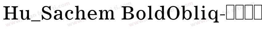 Hu_Sachem BoldObliq字体转换